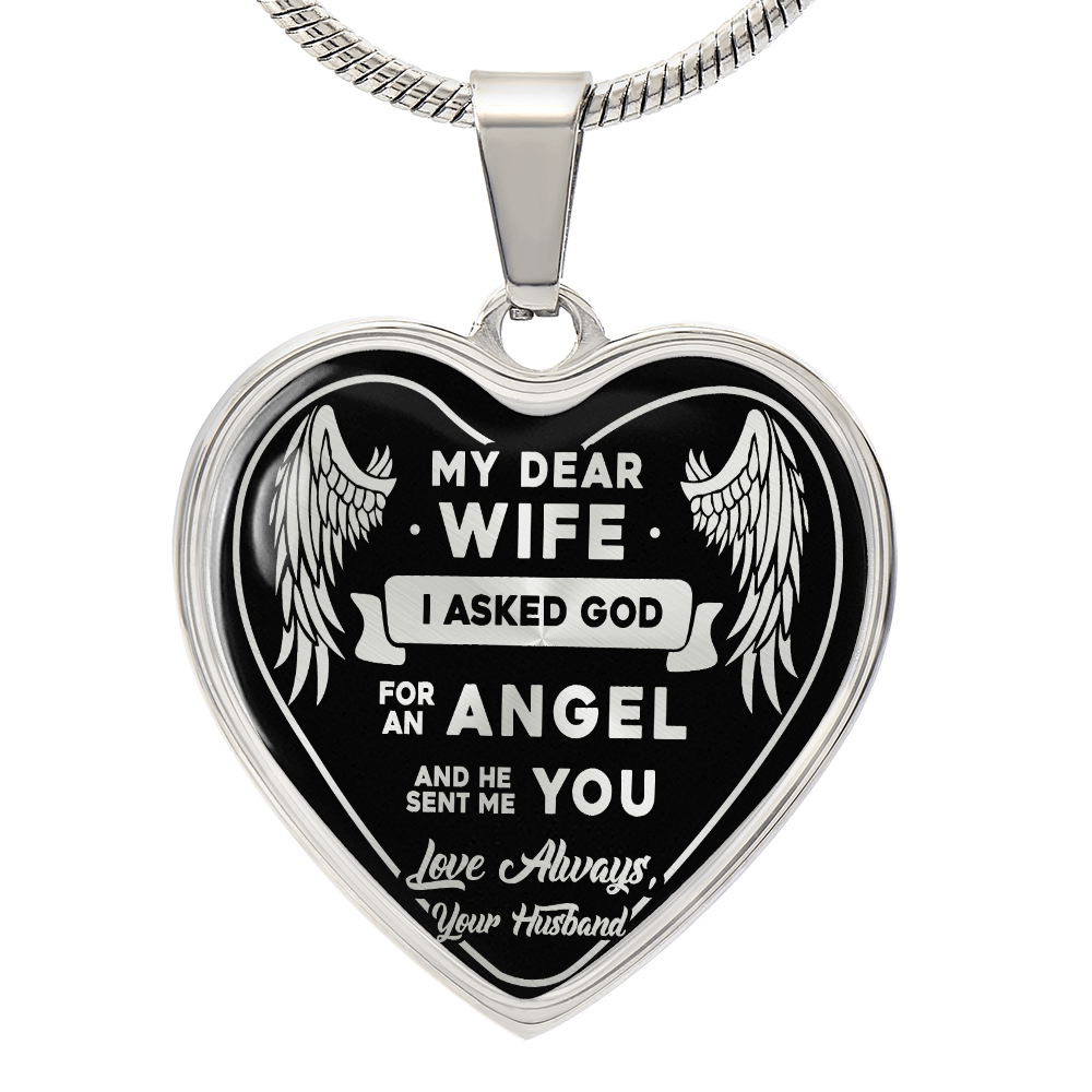 My Dear Wife - I Asked God For An Angel And He Sent Me You - Love Always, Your Husband