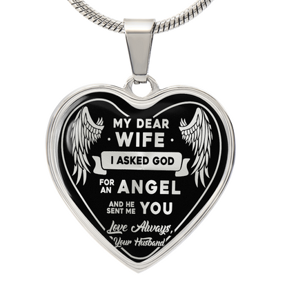 My Dear Wife - I Asked God For An Angel And He Sent Me You - Love Always, Your Husband