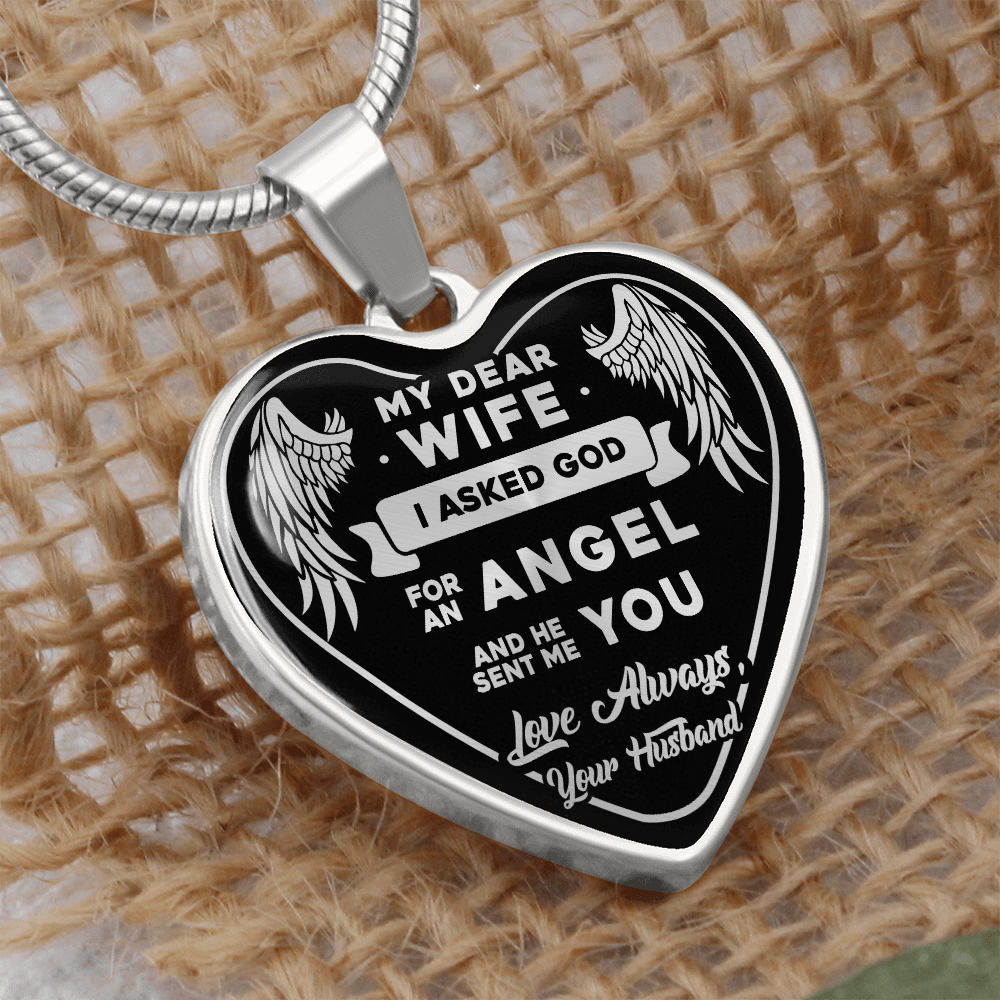 My Dear Wife - I Asked God For An Angel And He Sent Me You - Love Always, Your Husband