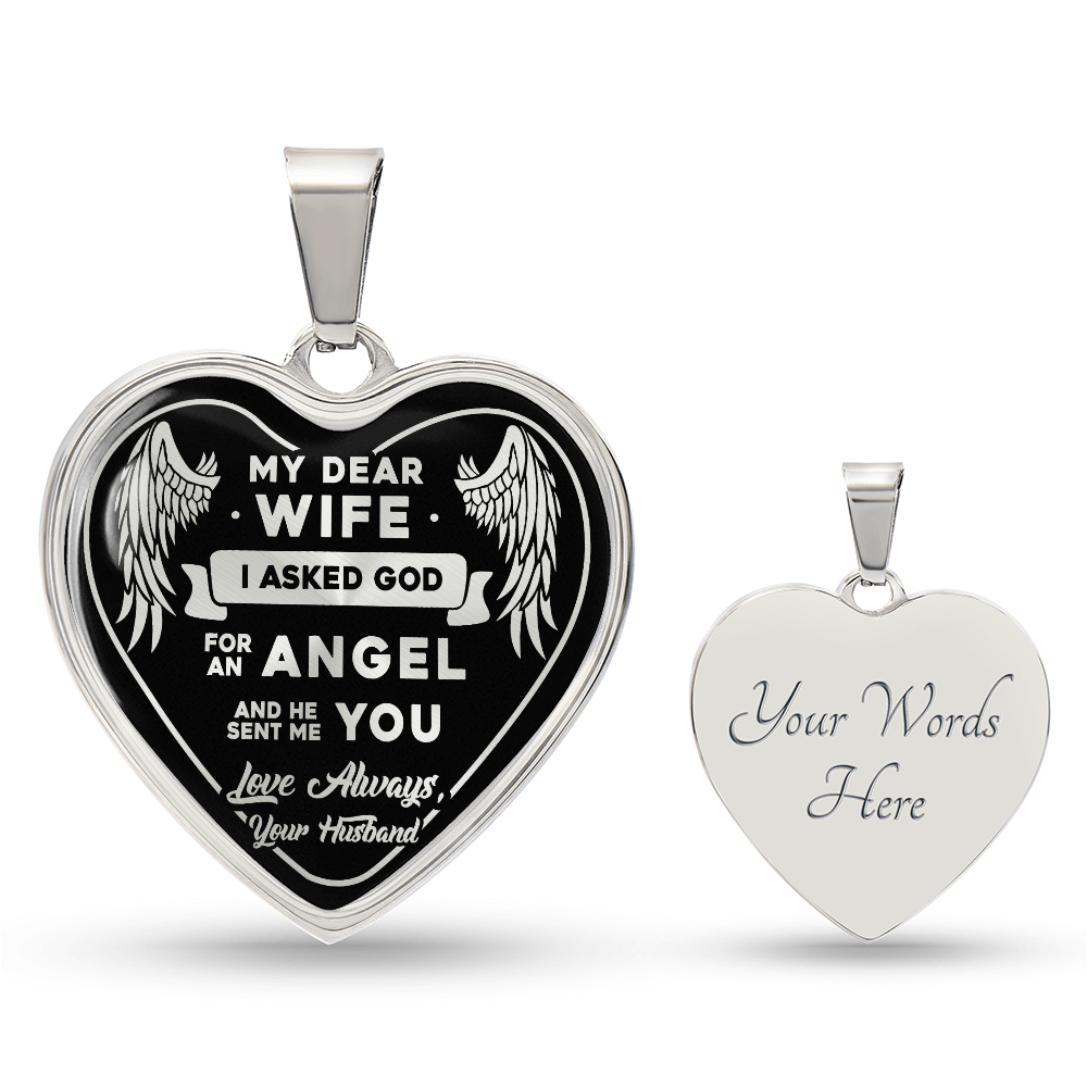 My Dear Wife - I Asked God For An Angel And He Sent Me You - Love Always, Your Husband