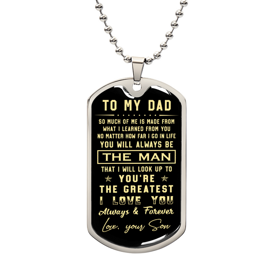 To My Dad I Love You Always & Forever Love Your Son, Fathers Day Luxury Dog Tag Necklace Gifts for Daddy, Father's Day Gifts for Dad from Son, Dad Papa Birthday Christmas Valentines Day Gifts