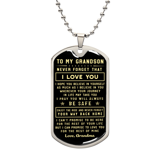 To My Grandson from Grandma, Never Forget That I Love You, Enjoy The Ride And Never Forget Your Way Bach Home, Necklace Ball Chain Gift for Best Son Birthday and Graduation, Motivational Encouragement Dogtags Jewelry Birthday Graduation Gifts