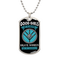 GOOD GIRLS GO TO HEAVEN, BRAVE WOMEN GO TO VALHALLA - PREMIUM TAG BALL CHAIN - Anniversary Gift For Wife - Wife Gift From Husband