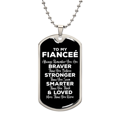 To My Fiancee Dog Tag Keychain, Always Remember You Are Braver, Motivational Graduation Gift, Future Wife Birthday Christmas Gift, To My Future Wife Luxury Dog Tag Necklace, Valentines, Wedding Anniversary Romantic Gifts for Her