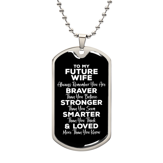 To My Future Wife Dog Tag Keychain, Always Remember You Are Braver, Wedding Anniversary Romantic Gifts for Her, Motivational Wedding Gift, Gift for Wife Anniversary, Romantic Gifts For Her, Christmas, Valentines