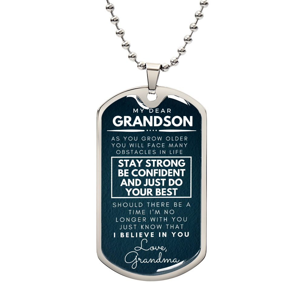 To My Grandson from Grandma Inspirational Necklace Dog Tag Pendant Necklace Stay Strong Be confident And Just Do Your Best Motivational Encouragement Dogtags Jewelry Birthday Graduation Gifts Love Grandma