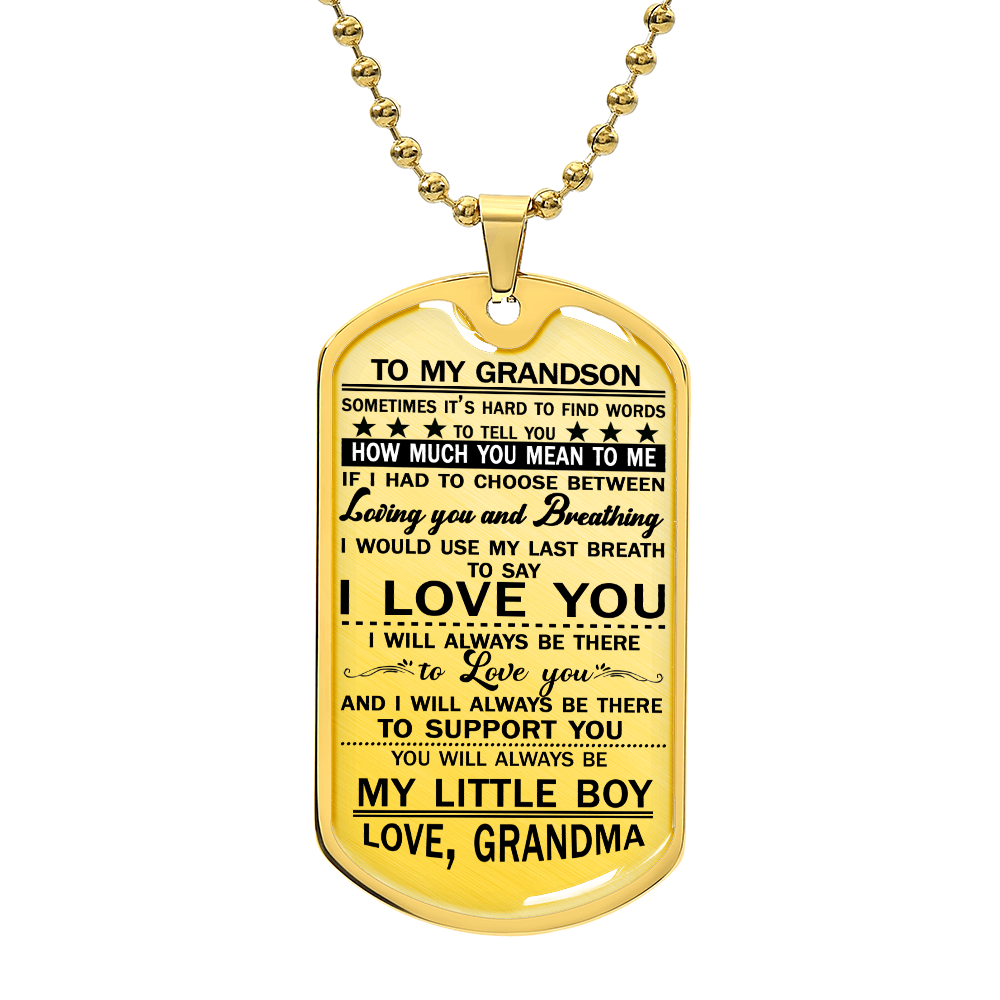 To My Grandson from Grandma I Want You To Believe Love Mom Dog Tag Military Air Force Navy Coast Guard Necklace Ball Chain Gift for Best Son Birthday and Graduation, Grandmother Grandson Necklace Fixed