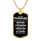 To My Fiancee Dog Tag Keychain, Always Remember You Are Braver, Motivational Graduation Gift, Future Wife Birthday Christmas Gift, To My Future Wife Luxury Dog Tag Necklace, Valentines, Wedding Anniversary Romantic Gifts for Her