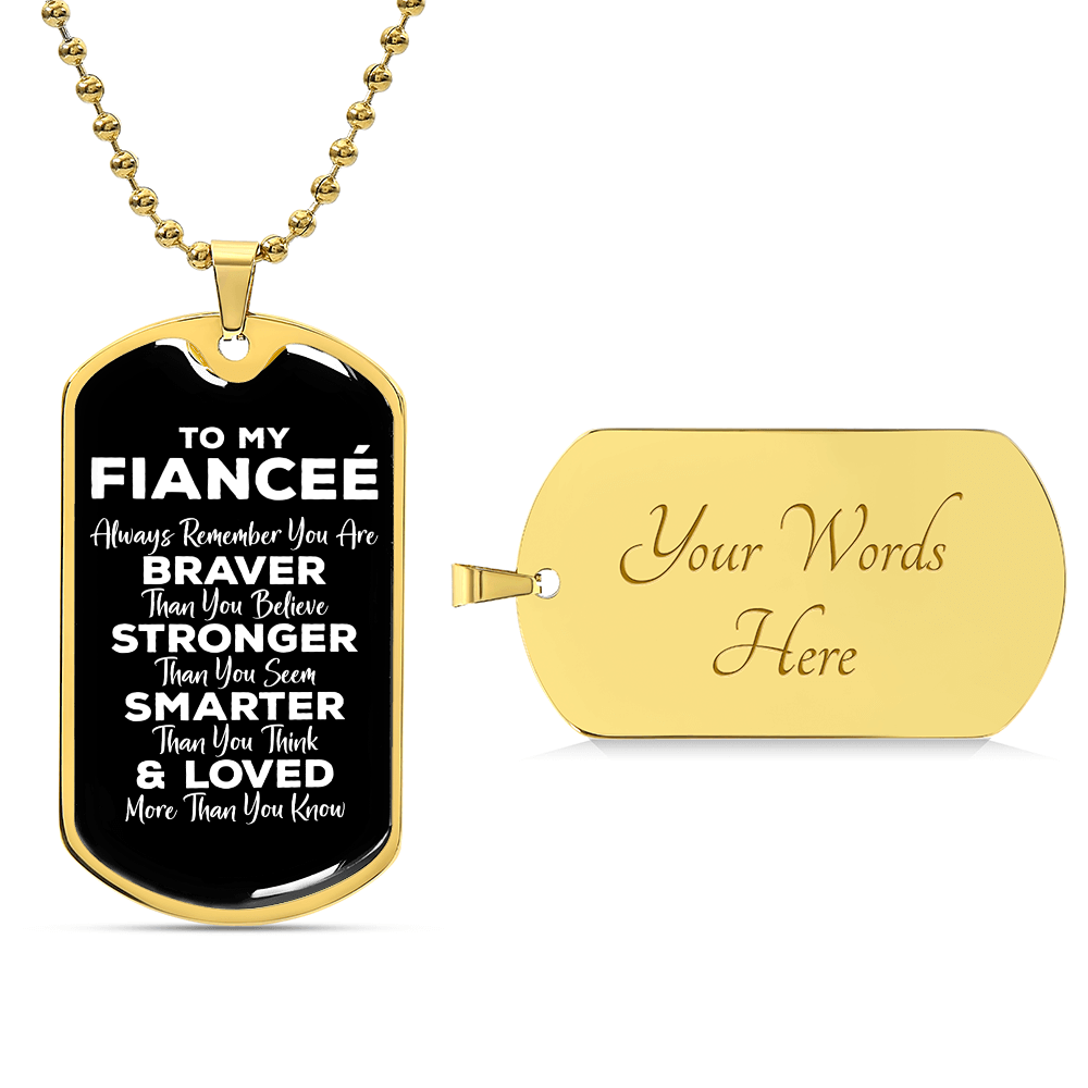 To My Fiancee Dog Tag Keychain, Always Remember You Are Braver, Motivational Graduation Gift, Future Wife Birthday Christmas Gift, To My Future Wife Luxury Dog Tag Necklace, Valentines, Wedding Anniversary Romantic Gifts for Her