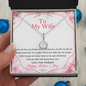 To My Wife Mother's Day Necklace - Happy Mother's Day  - Birthday Gift for her - Anniversary Gift - Anniversary Jewelry for Her - Romantic message card for her - White Gold Pendant