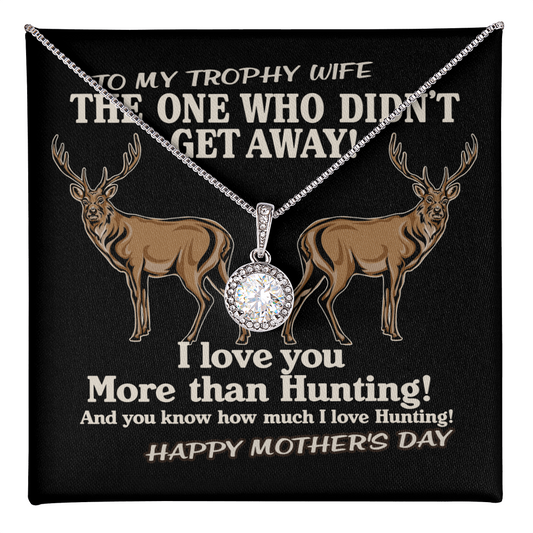 I Love You More Than Hunting - To My Trophy Wife -  Hunting Neckless for wifey - Romantic Neckless gift for soulmate - To Wife Necklace - Gift for Wife - Mother's Day Gift - Best gift for soulmate - Diamond Locket Gift for her