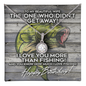 To My Wife Necklace From Husband - Personalized Wife Necklace Gift - Necklace with love message for wife - Gift For Her -  The One Who Didn't Get Away! Happy Birthday Bass - Best Birthday Gift ever