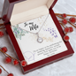 To My Wife Necklace - Gift for Wife Birthday Marriage - Happy Birthday My Love - To My Wife Necklace From Husband - To My Wife Necklace - Valentines Day Gifts For Wife
