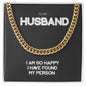 To My Husband I Am So Happy I Have Found My Person, Gift for Husband, Cuban Link Chain Necklace, Gifts For Men, Men Necklace Jewelry For Birthday Christmas Valentines Day, Gifts For Him