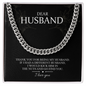 Dear Husband, Thank you for being my husband I Love You,Gift for Husband, Cuban Link Chain Necklace, Gifts For Men, Men Necklace Jewelry For Birthday Christmas Valentines Day, Gifts For Him