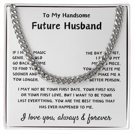 To My Handsome Future Husband, Cuban Link Chain Engagement Gift Ideas, Birthday Gift, Valentine's Day Gift, Christmas Gifts Idea, Romantic Gift, Unique Husband Gifts