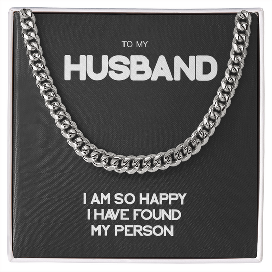To My Husband I Am So Happy I Have Found My Person, Gift for Husband, Cuban Link Chain Necklace, Gifts For Men, Men Necklace Jewelry For Birthday Christmas Valentines Day, Gifts For Him