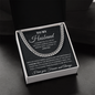 To my Husband, I Love Y ou Forever And Always, I choose you to live my life with, Cuban Link Chain Necklace, Gifts For Men, Men Necklace Jewelry For Birthday Christmas Valentines Day, Gifts For Him