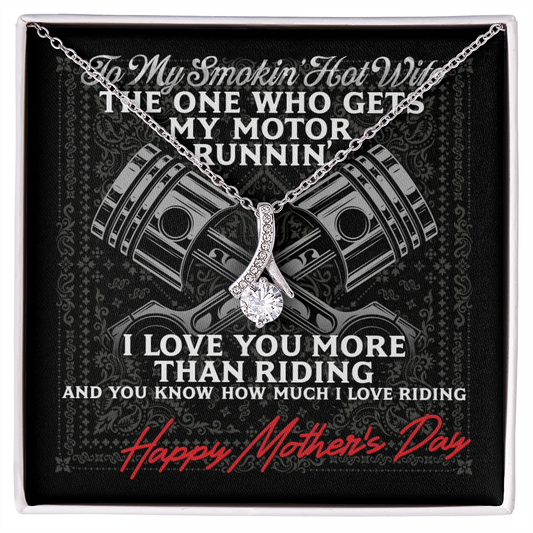 To My Smokin' Hot Wife - Happy Mothers Day - Gets my motor runnin' - To My Wife Necklace From Husband - To My Soulmate Necklace For Women - To My Wife Necklace From Husband