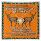 Hunting Lover Gifts - The one who didn't get away! I love you more than hunting! - Best Neckless for wifey - Romantic gift for wifey - Romantic message for soulmate - To Wife Necklace - Gift for Wife