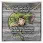 The One Who Didn't Get Away! Happy Birthday Bass - Valentines Day Gifts For Wife - Wife Birthday Gift - To My Soulmate Necklace For Women - Gifts For Her - Birthday Gifts For Wife - To My Wife Necklace - Valentines Day Gifts For Wife