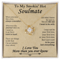 To My Smokin' Hot Soulmate - Gift For Your Soulmate - The One I Want To Be With - To My Wife Necklace With Message Card - To My Wife Necklace From Husband