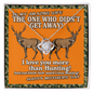 Hunting Lover Gifts - The one who didn't get away! I love you more than hunting! - Best Neckless for wifey - Romantic gift for wifey - Romantic message for soulmate - To Wife Necklace - Gift for Wife