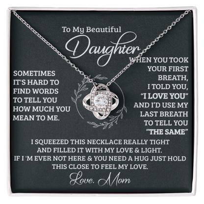 To My Beautiful Daughter Love Knot Necklace I Love You Forever, Special Gift for Daughter from Mom, Birthday Christmas Present