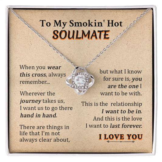 Gift For Your Soulmate - Hand In Hand - Love Knot - To My Smokin' Hot Soulmate - To My Wife Necklace With Message Card - wife gift from husband future husband - To My Soulmate Necklace For Women