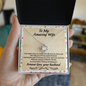 To My Amazing Wife Necklace - Gift For Wife - Still Choose You - Love Knot - Old letter paper love message - Diamond Necklace for wife - Forever love from husband - To My Wife Necklace From Husband