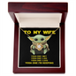 YODA ONE - MY WIFE - ELEGANT NECKLACE - To My Wife Yoda One I Met - To My Wife Necklace - Valentines Day Gifts For Wife - To My Wife Necklace From Husband