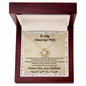 To My Amazing Wife Necklace - Gift For Wife - Still Choose You - Love Knot - Old letter paper love message - Diamond Necklace for wife - Forever love from husband - To My Wife Necklace From Husband