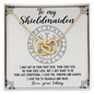 To My Shieldmaiden Necklace - Love Your Viking - Gift for Warrior Wife - Romantic message card for soulmate - To My Soulmate Necklace For Women