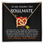 To My Smokin' Hot Soulmate Love Always Your Welder - To My Wife Necklace Anniversary Gift For Wife - To My Queen - To My Wife Necklace With Message Card