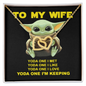 YODA ONE - MY WIFE - ELEGANT NECKLACE - To My Wife Yoda One I Met - Necklace for soulmate -  Love Design Necklace for her - Birthday Gift - Anniversary Gift
