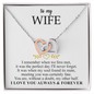 To My Wife - Alluring Necklace - I Love You Always & Forever - To My Queen - To My Wife Necklace Anniversary Gift For Wife - Romantic message for her - Gift for her him - Anniversary gift