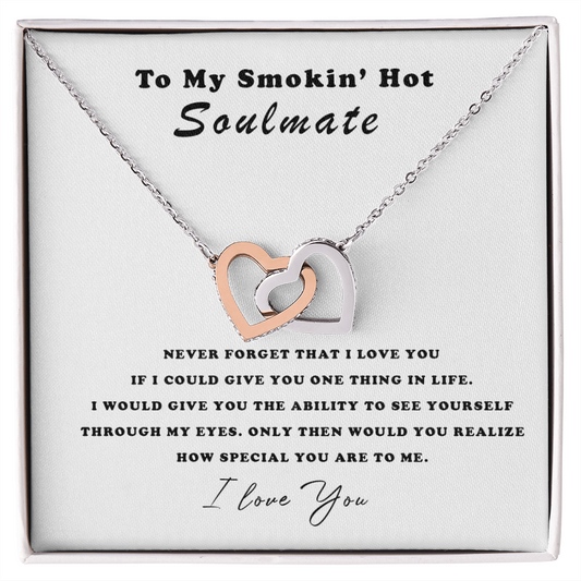 To My Smokin' Hot Soulmate - I love you Necklace - Love Necklace for Wife - Gift for Hot Wife - Necklace for Beloved one - Beat Gift for Wife - To My Queen