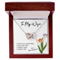 To My Wife - I Loved you yesterday - I Love You Still - I Always Have - I Always Will - To My Soulmate Necklace For Women - Love Knot - Necklace for Women - Diamond Necklace for wife