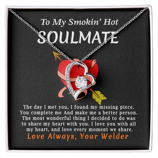 To My Smokin' Hot Soulmate Love Always Your Welder - To My Queen - To My Wife Necklace Anniversary Gift For Wife - To My Wife Necklace With Message Card