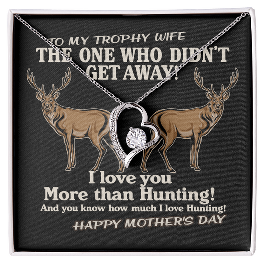I Love You More Than Hunting - To My Trophy Wife - Best Gift for wife - Anniversary Gift For Wife from Husband - Romantic Neckless for wife - Romantic message for soulmate - To My Wife Necklace With Message Card