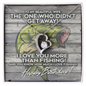 The One Who Didn't Get Away! Happy Birthday Bass - to My Soulmate Necklace for Women - to My Wife Necklace With Message Card - Gift for Wife - Birthday Gift for Wife -