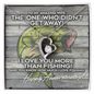 Gift for My Wife - Romantic Wife Gift - Wife Birthday Surprise - to My Amazing Wife - Happy Anniversary Gifts - I Love You More Than Fishing - Soulmate Necklace for Women - Custom Necklace for Wife