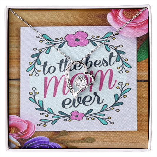 To The Best Mom Ever Forever Love Necklace Gifts Jewelry, Sentimental Gifts for Mom Mother from Daughter Son, Mom's Birthday Gift Mother's Day Gift Jewelry with Message Card and Gift Box, Jewelry for Mom