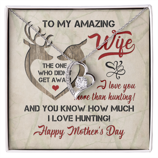 To My Amazing Wife Necklace I Love You - Happy Mother's Day Necklace - Best Gift for Her - Coustom Necklace for Wife - the One Who Did'nt Get Away! - Love From Husband More Than Hunting